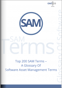 OMTCO - Top 200 SAM Terms A Glossary Of Software Asset Management And Licensing Terms