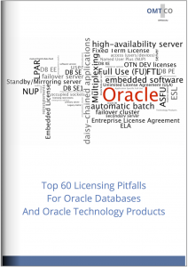 OMTCO - Top 60 Licensing Pitfalls For Oracle Databases And Technology Products